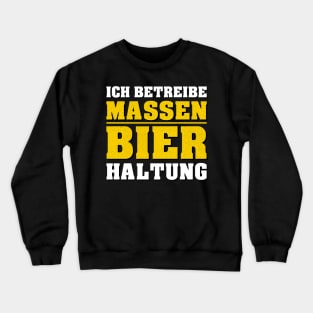 Ich betreibe Massenbierhaltung I JGA Männer Malle Party Crewneck Sweatshirt